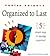 Organized to Last: 5 Simple...
