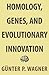 Homology, Genes, and Evolutionary Innovation by Günter P. Wagner