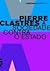 A Sociedade contra o Estado - Portátil 3 by Pierre Clastres A Sociedade contra o Estado - Portátil 3 by Pierre Clastres