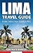 Lima Travel Guide by Colin Post