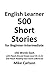 English Learner 500 Short S...