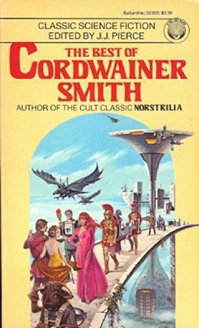 The Best of Cordwainer Smith - Cordwainer Smith
