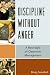 Discipline without Anger: A...