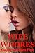 Wife Whores: Five Slut Wife Erotica Stories