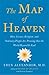 The Map of Heaven: How Science, Religion, and Ordinary People Are Proving the Afterlife