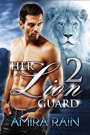 Her Lion Guard: The Trilogy, Part 2 (Her Lion Guard, #2)