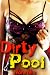 Dirty Pool