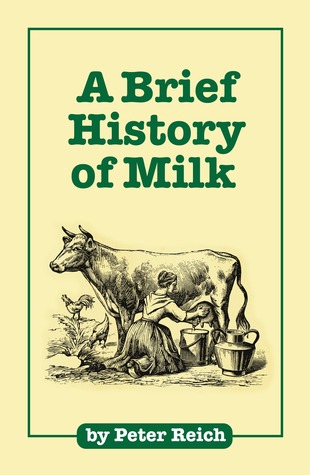 A Brief History of Milk