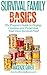 The Preppers Guide to Drying, Canning and Preserving Your Own Survival Food (Survival Family Basics – Preppers Survival Handbook Series)