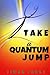 Take a Quantum Jump by Timon Forst