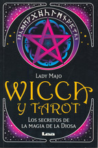 Wicca y tarot / Wicca and Tarot: Los Secretos De La Magia De La Diosa / Secrets of Goddess's Magic (Spanish Edition)
