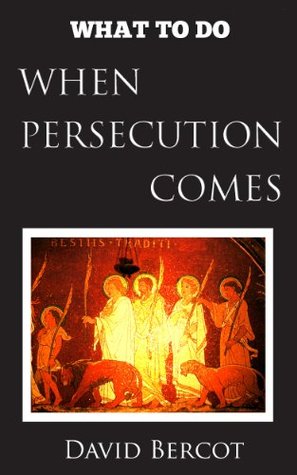 What to Do When Persecution Comes