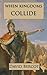 When Kingdoms Collide by David W. Bercot