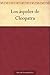 Los áspides de Cleopatra (Spanish Edition)