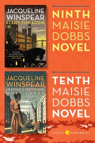 Elegy for Eddie / Leaving Everything Most Loved (Maisie Dobbs, #9-10)