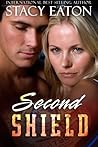 Second Shield by Stacy Eaton