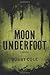 Moon Underfoot (A Jake Crosby Thriller)