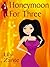 Honeymoon For Three (Honeymoon, #2)