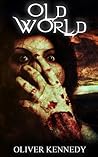 Old World by Oliver Kennedy