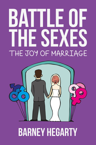 Battle of the Sexes: The Joy of Marriage