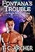 Fontana's Trouble