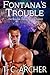 Fontana's Trouble