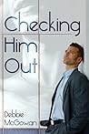 Checking Him Out by Debbie McGowan