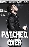 Patched Over (Iron Disciples MC #3)