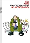 Kondom des Grauens / Bis auf die Knochen