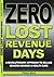 Zero Lost Revenue Days by Traci Bild