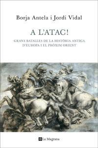A l'atac! Grans batalles de la història antiga d'Europa i el Pròxim Orient