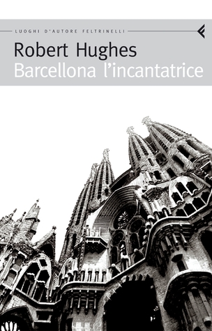 Barcellona l'incantatrice
