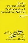 Kinder- und Jugendliteratur: Von der Gründerzeit bis zum Ersten Weltkrieg