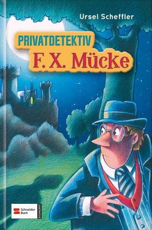 Privatdetektiv F. X. Mücke (Hardcover)