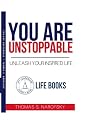 You Are Unstoppable