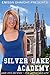 Silver Lake Academy: Book 1: The Daughters of Silver Lake
