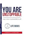 You are Unstoppable Participant's Guide: Unleash Your Inspired Life