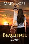 Beautiful One by Mary Cope
