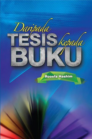 Daripada Tesis kepada Buku (Paperback)