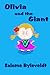 Olivia and the Giant by Salome Byleveldt