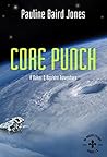 Core Punch by Pauline Baird Jones