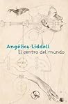 El centro del mundo by Angélica Liddell