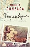 Moçambique – Para a Mãe Se Lembrar Como Foi by Manuela Gonzaga