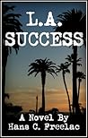 L.A. Success by Hans C. Freelac L.A. Success by Hans C. Freelac