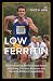 Low Ferritin by Scott Webb