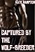 Captured By The Wolf-Breeder (An Erotic Lesbian Horror Story)