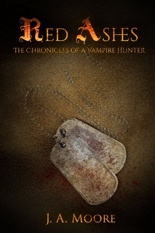 Red Ashes (The Chronicles of a Vampire Hunter 1)