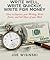 Write Well, Write Quickly, and Write for Money