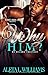 Why Him? by Aleta L. Williams
