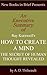 An Executive Summary of Ray Kurzweil's 'How to Create a Mind: The Secret of Human Thought Revealed'